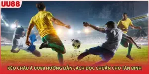 Kèo Châu Á Uu88 Hướng Dẫn Cách Đọc Chuẩn Cho Tân Binh