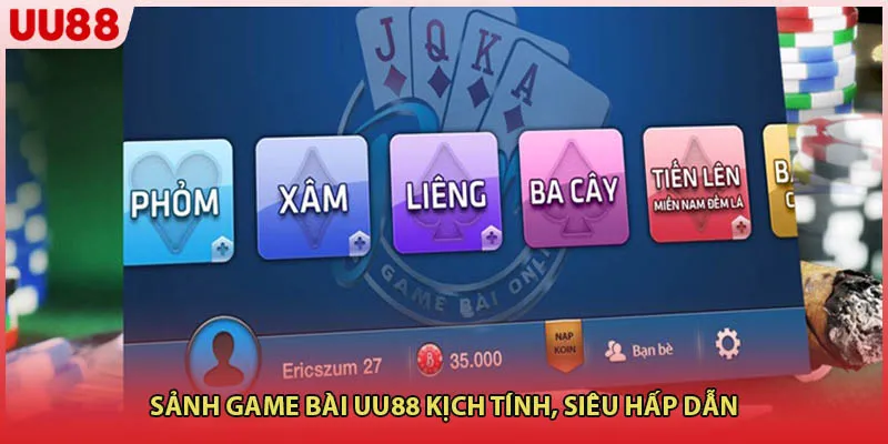 Sảnh Game Bài UU88 kịch tính, siêu hấp dẫn